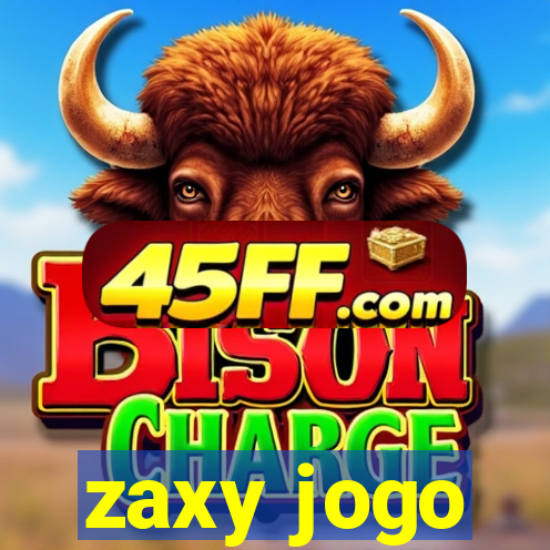 zaxy jogo